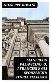 Manfredo Palavicino, o, I Francesi e gli Sforzeschi: Storia Italiana