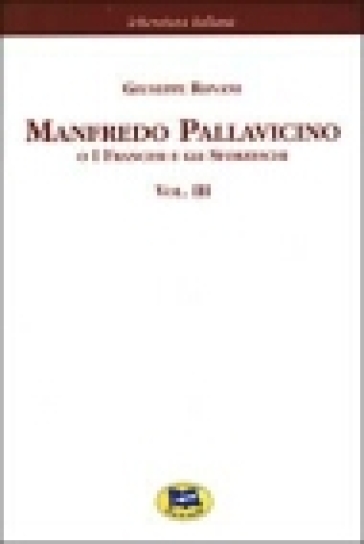 Manfredo Pallavicino o I Francesi e gli Sforzeschi [1877]. 3.