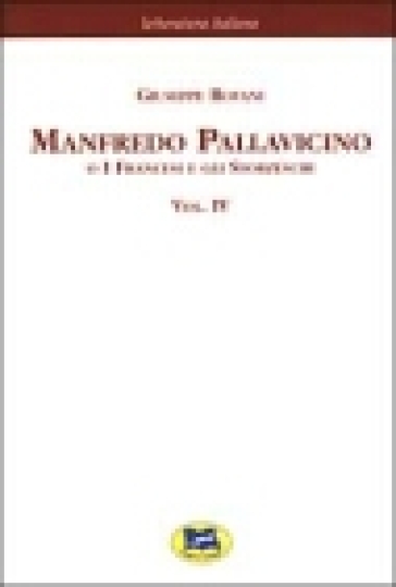 Manfredo Pallavicino o I Francesi e gli Sforzeschi [1877]. 4.