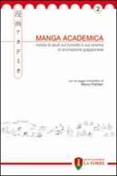 Manga Academica. Rivista di studi sul fumetto e sul cinema di animazione giapponese (2009). 2.