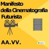 Manifesto della Cinematografia Futurista