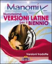 Manomix. Nuovissime versioni latine per il biennio. Con traduzione