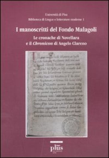 Manoscritti del fondo Malagoli. Le cronache di Novellara e il Chronicon di Angelo Clareno (I)
