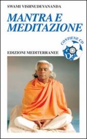 Mantra e meditazione. Con CD Audio