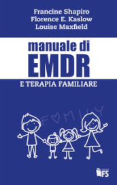 Manuale di EMDR e terapia familiare