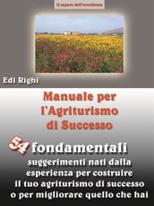 Manuale per l agriturismo di successo (ediz. small)