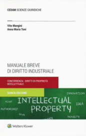 Manuale breve di diritto industriale. Concorrenza e proprietà intellettuale
