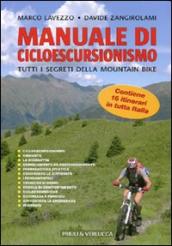 Manuale di cicloescursionismo. Tutti i segreti della mountain bike