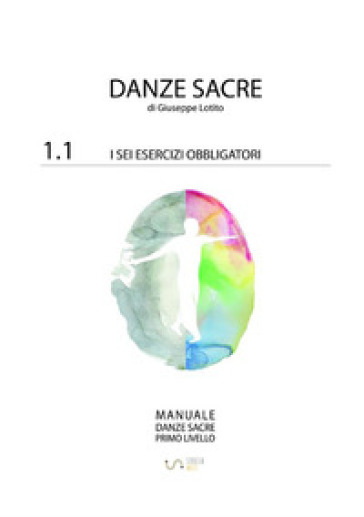 Manuale danze sacre. 1/1: I sei obbligatori