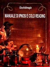Manuale di Ipnosi e Cold Reading