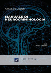 Manuale di neurocriminologia