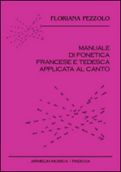 Manuale di fonetica francese e tedesca applicata al canto. CD Audio. Con libro