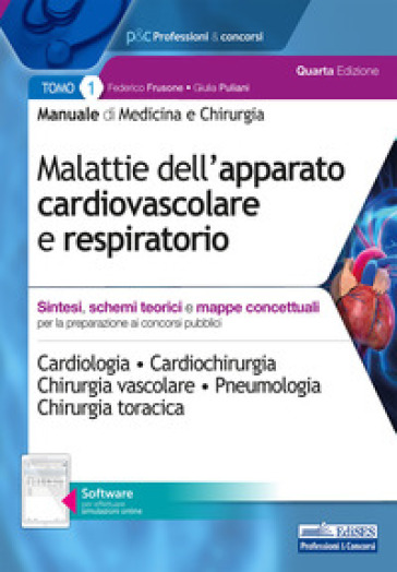 Manuale di medicina e chirurgia. Con software di simulazione. 1: Malattie dell'apparato cardiovascolare e respiratorio. Sintesi, schemi teorici e mappe concettuali