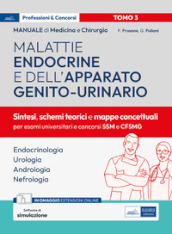 Manuale di medicina e chirurgia. Vol. 3: Malattie endocrine e dell apparato genito-urinario. Sintesi, schemi teorici e mappe concettuali