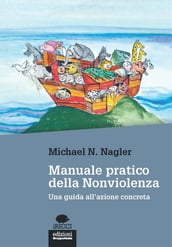 Manuale pratico della nonviolenza