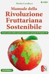 Manuale della rivoluzione fruttariana sostenibile