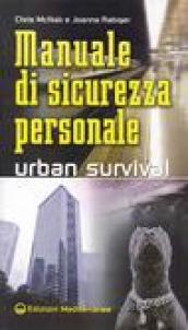 Manuale di sicurezza personale. Urban survival