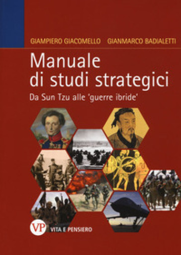 Manuale di studi strategici. Da Sun Tzu alle 'guerre ibride'