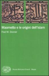 Maometto e le origini dell Islam