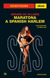 Maratona a Spanish Harlem (Segretissimo SAS)