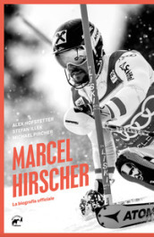 Marcel Hirscher. La biografia ufficiale