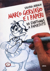Marco Gervasio e i paperi. Da Fantomius a Papertotti