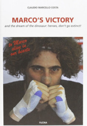 Marco s victory and the dream of the dinosaur: heroes, don t go extinct!