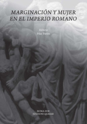 Marginacion y mujer en el Imperio Romano. Nuova ediz.
