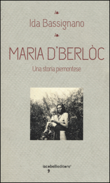 Maria D'Berlòc. Una storia piemontese
