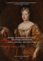 Maria Giovanna Battista di Savoia-Nemours. Stato, capitale, architettura