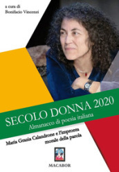 Maria Grazia Calandrone e l impronta morale della parola. Secolo donna 2020. Almanacco di poesia italiana al femminile