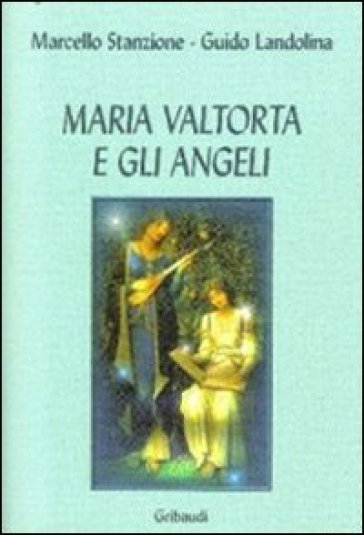 Maria Valtorta e gli angeli