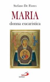 Maria, donna eucaristica. Un commento al capitolo VI dell enciclica «Ecclesia de eucharistia»