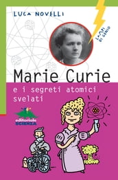 Marie Curie e i segreti atomici svelati