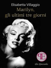 Marilyn, gli ultimi tre giorni