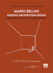 Mario Bellini. Disegno, architettura, design