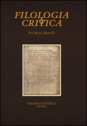 Per Mario Martelli.  Fascicolo speciale di «Filologia e Critica»