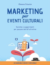 Marketing per gli eventi culturali - Tecniche e suggerimenti per passare dall off all online