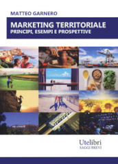 Marketing territoriale: principi, esempi e prospettive