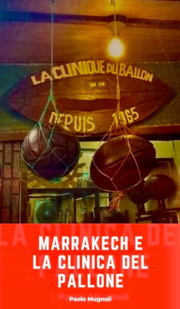 Marrakech: La Clinica del Pallone