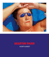 Martin Parr. Short & sweet. Catalogo della mostra. Ediz. illustrata