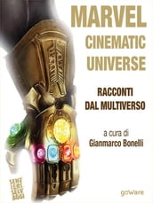 Marvel Cinematic Universe. Racconti dal Multiverso