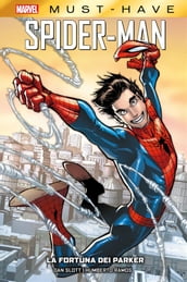 Marvel Must-Have: Spider-Man - La fortuna dei Parker