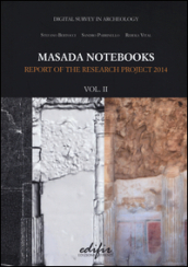 Masada notebooks. Report of the research project 2014. 2.