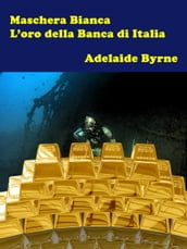 Maschera Bianca e L Oro della Banca d Italia