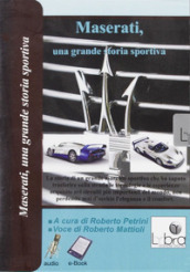 Maserati, una grande storia sportiva. CD-ROM