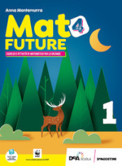 Mat4future. Matematica per il futuro della terra. Esercizi e attività di matematica per le vacanze. Per la Scuola media. Con espansione online. 1.
