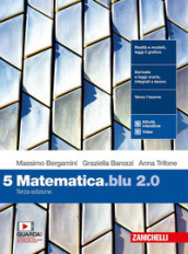 Matematica blu 2.0. Per le Scuole superiori. Con e-book. Con espansione online. Vol. 5