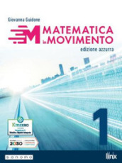 Matematica in movimento. Ediz. azzurra. Per il primo biennio delle Scuole superiori. Con e-book. Con espansione online. Vol. 1