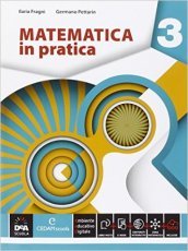 Matematica in pratica. Per le Scuole superiori. Con e-book. Con espansione online. Vol. 3
